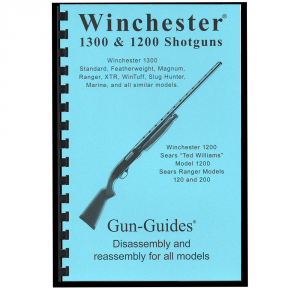 Winchester 1300 Disassembly & Reassembly Guide Book - Gun Guides